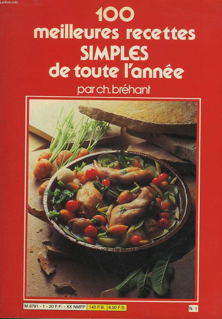 100 MEILLEURES RECETTES SIMPLES DE TOUTTE L'ANNEE