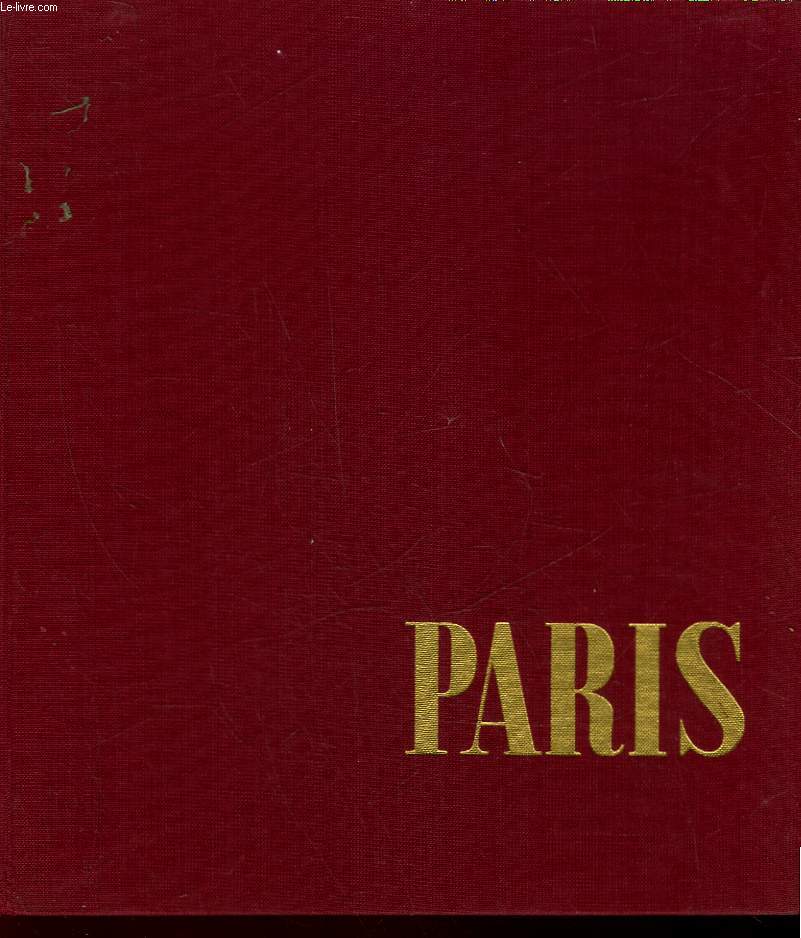 PARIS DES AUTEURS CELEBRES VOUS PRESENTENT CE MAGNIFIQUE ALBUM D'IMAGES