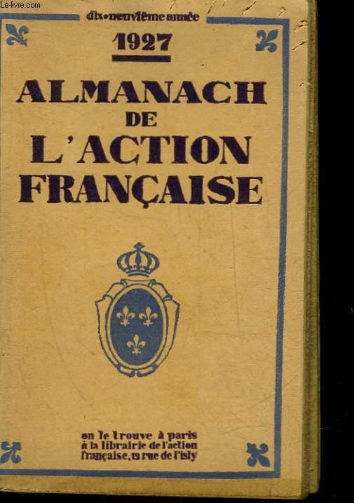 ALMANACH DE L'ACTION FRANCAISE 19 ANNEE