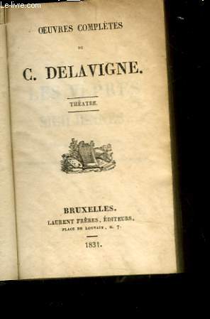 OEUVRES COMPLETES DE C. DELAVIGNE - THEATRE