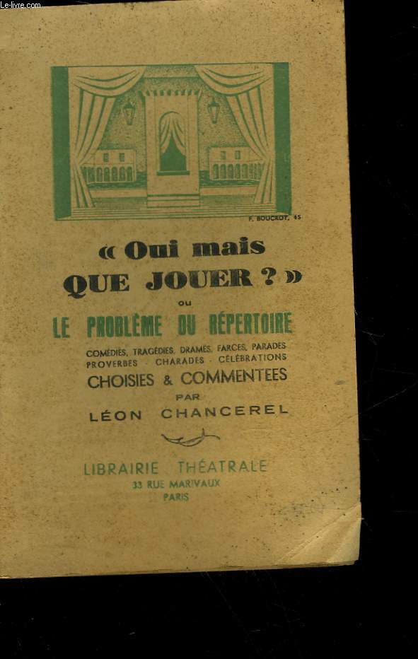 OUI MAIS QUE JOUER? OU LE PROBLEME DU REPERTOIRE