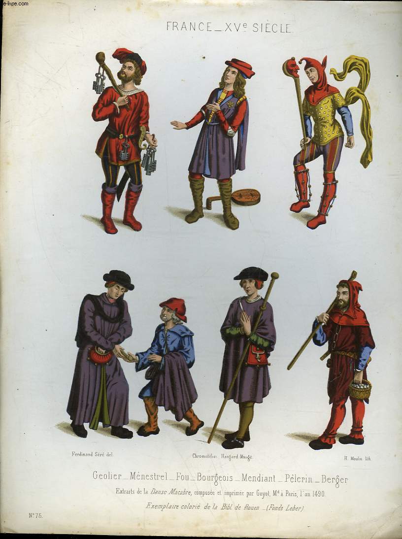 1 GRAVURE 19 COULEURS - FRANCE - 15 SIECLE - GEOLIER, MENESTREL, FOU, BOURGEOIS, MENDIANT, PELERIN, BERGER - EXTRAIT DE LA DANSE MACABRE COMPOSEE ET IMPRIMEE PAR GUYOT Md A PATRIS L'AN 1490, EXEMPLAIRE COLORIE DE LA BIBL DE ROUEN