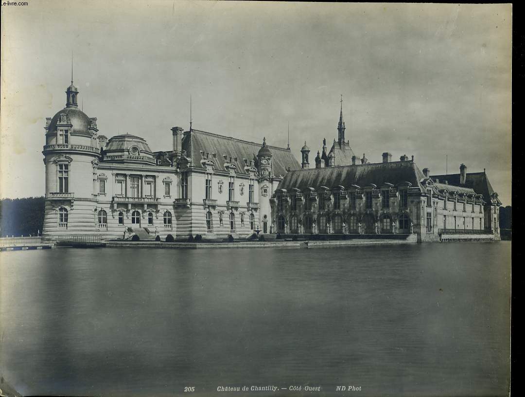 1 PHOTO ANCIENNE EN NOIR ET BLANC - CHATEAU DE CHANTILLY, COTE OUEST - N205