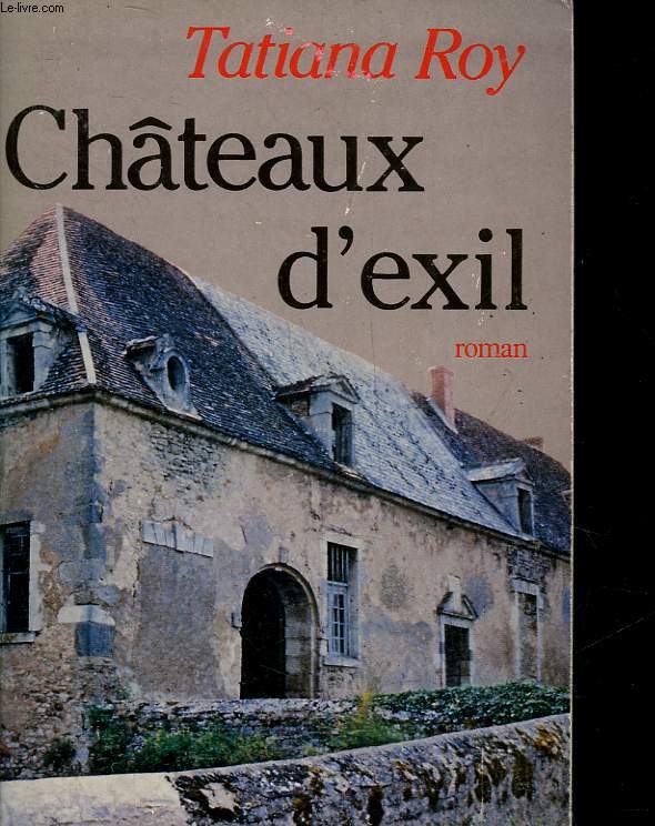 CHATEAUX D'EXIL
