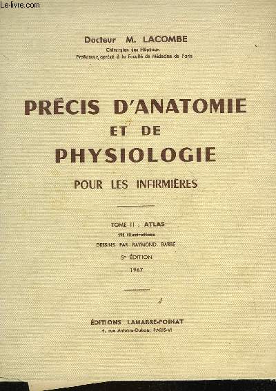 PRECIS D'ANATOMIE ET DE PHYSIOLOGIE POUR LES INFIRMIERES - TOME 2 : ATLAS