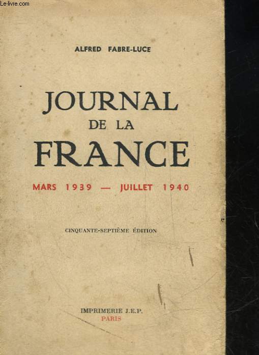 JOURNAL DE LA FRANCE - MARS 1939 - JULLET 1940