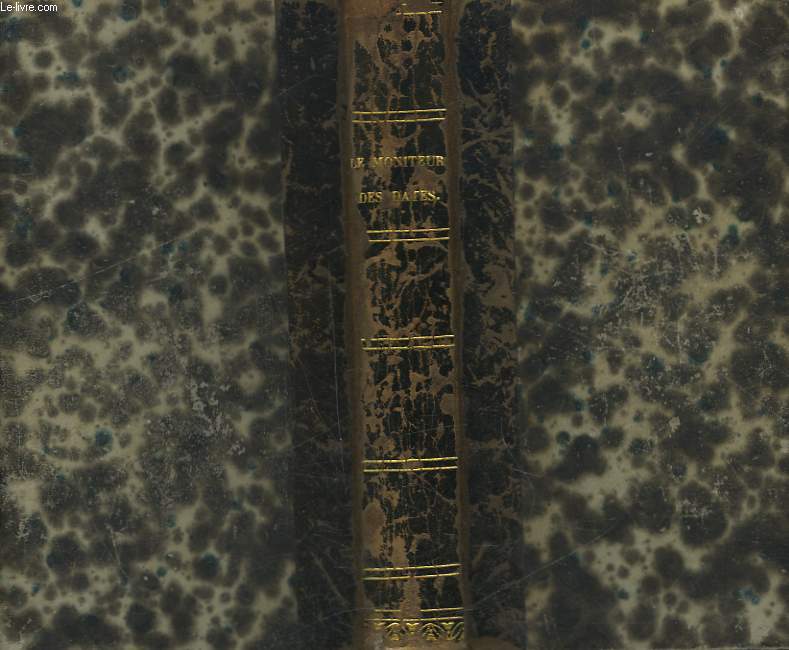 LE MONITEUR DES DATES - 5200 AV. J. C. - 1845 AP J. C.
