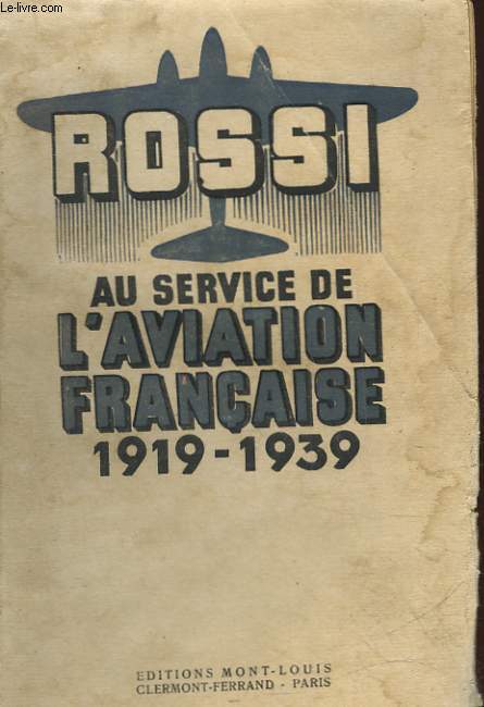 ROSSI AU SERVICE DE L'AVIATION FRANAISE 1919 - 1939