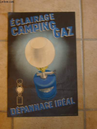 1 AFFICHE PUBLICITAIRE ECLAIRAGE CAMPING GAZ DEPANNAGE IDEAL