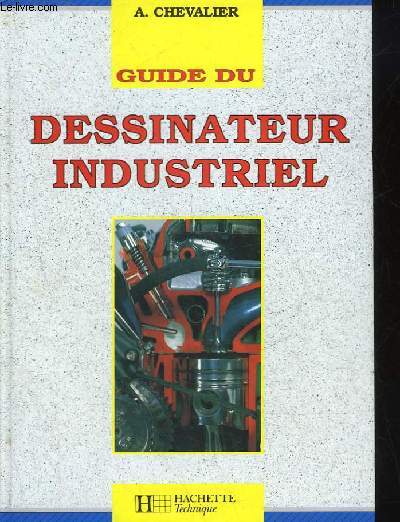 GUIDE DU DESSINATEUR INDUSTRIEL