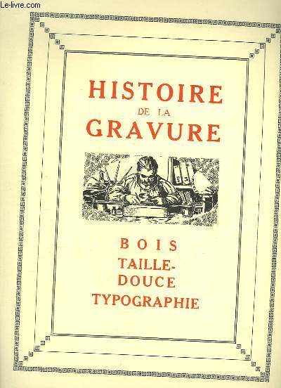 LES ARTS DE REPRODUCTION, GRAVURE EN CREUX, PHOTOGRAVURE, HELIOGRAVURE, ROTOHELIOGRAVURE, HISTOIRE DE LA GRAVURE, INCOMPLET