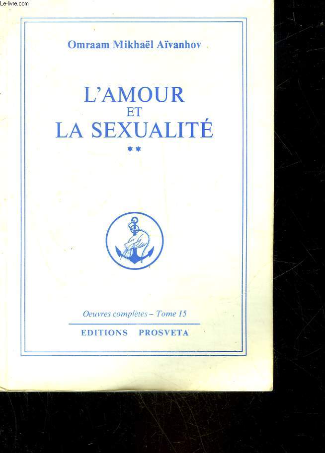 L'AMOUR ET LA SEXUALITE - TOME 2