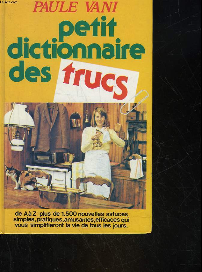 PETIT DICTIONNAIRE DES TRUCS