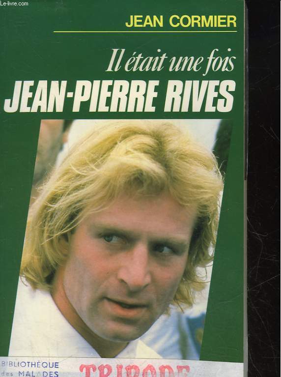 IL ETAIT UNE FOIS JEAN-PIERRE RIVES