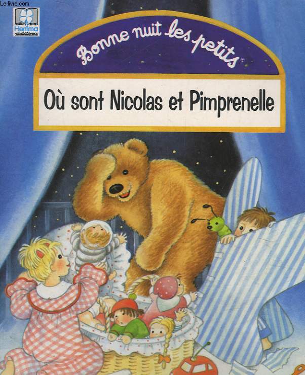 BONNE NUIT LES PETITS... OU SONT NICOLAS ET PIMPRENELLE