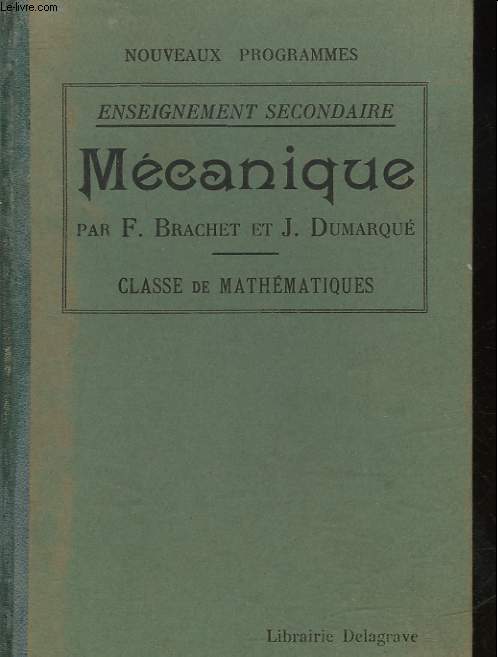 MECANIQUE A L'USAGE DE L'ENSEIGNEMENT SECONDAIRE (CLASSE DE MATHEMATIQUES)