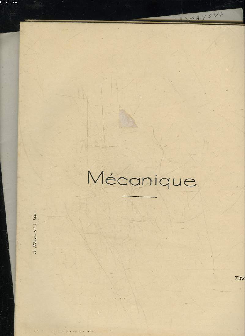 PREPARATION SPECIALE AUX ECOLES MILITAIRES DE SOUS-OFFICIERS, ELEVES OFFICIERS - MECANIQUE 3 DEGRE - PLAN D'ETUDE CONSEILS GENERAUX - MECANIQUE - ALBUM DE FIGURES