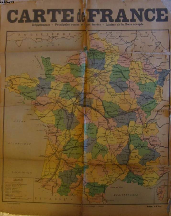 1 CARTE DE FRANCE - DEPARTEMENTS - PRINCIPALES ROUTES ET VOIES FERREES - LIMITES DE LA ZONE OCCUPEE