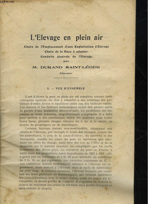 L'ELEVAGE EN PLEIN AIR - CHOIX DE L'EMPLACEMENT D'UNE EXPLOITATION D'ELEVAGE - CHOIX DE LA RACE A ADOPTER - CONDUITE GENERALE DE L'ELEVAGE