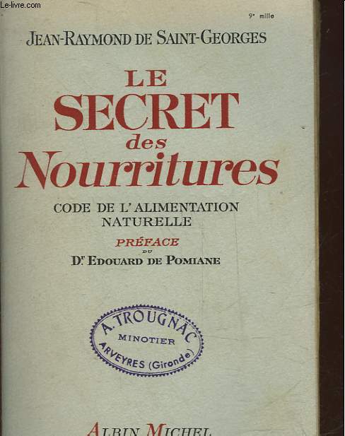 LE SECRET DES NOURRITURES - CODE DE L'ALIMENTATION NATURELLE