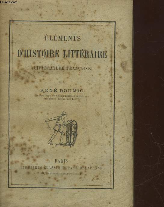 ELEMENTS D'HISTOIRE LITTERAIRE (LITTERATURE FRANCAISE)