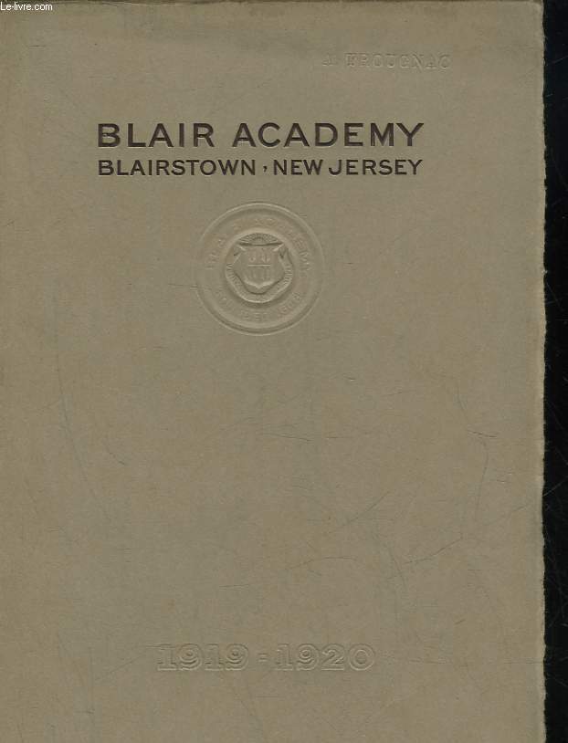 CATALGUE BLAIR ACADEMY BLARSTOWN, NEW JERSEY - SEVENTY-SECOND YEAR 1919-1920