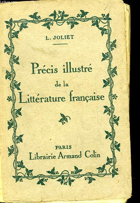 PRECIS ILLUSTRE DE LA LITTERATURE FRANCAISE DES ORIGINES AU 20 SIECLE