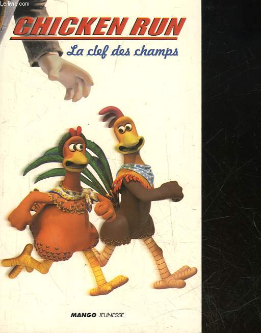 CHICKEN RUN - LA CLEF DES CHAMPS