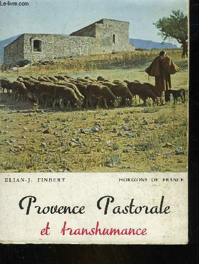 PROVENCE PASTORALE ET TRANSHUMANCE