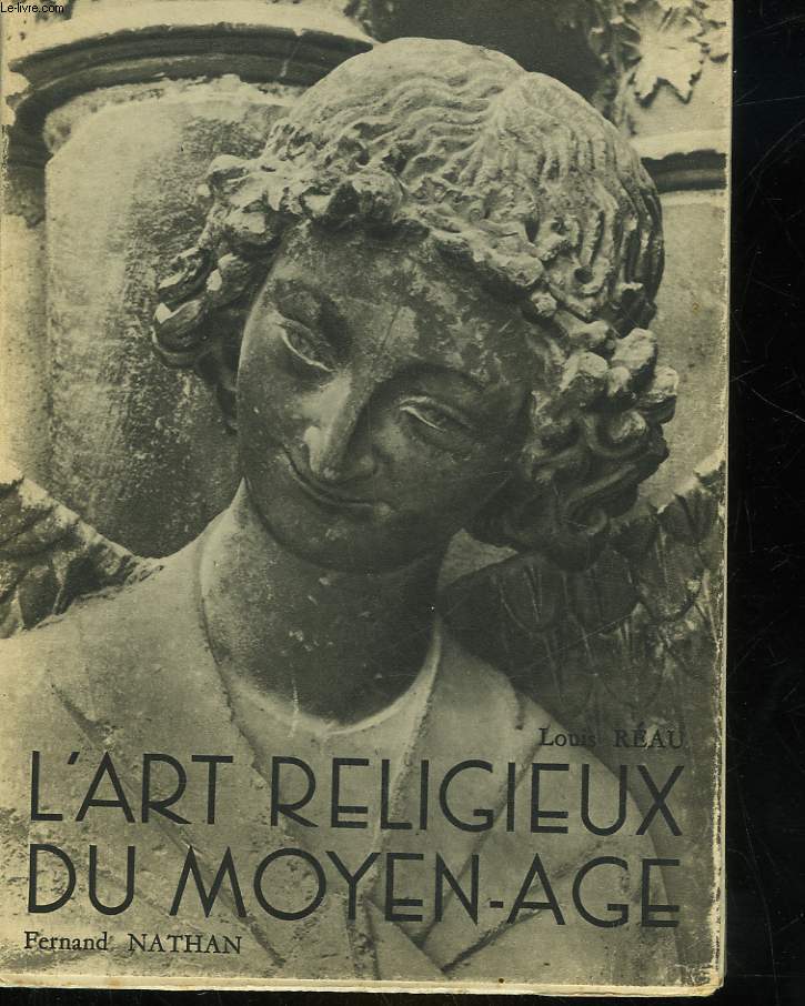 L'ART RELIGIEUX DU MOYEN-AGE (LA SCULPTURE)