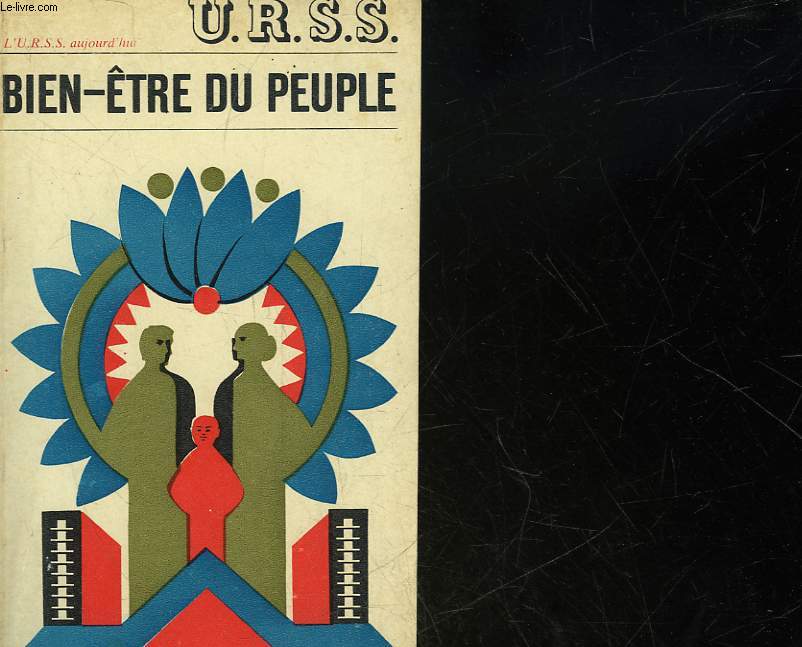 U.R.S.S. BIEN-ETRE DU PEUPLE