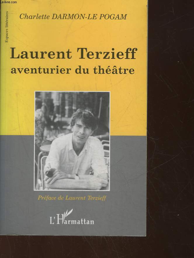 LAURENT TERZIEFF AVENTURIER DU THEATRE