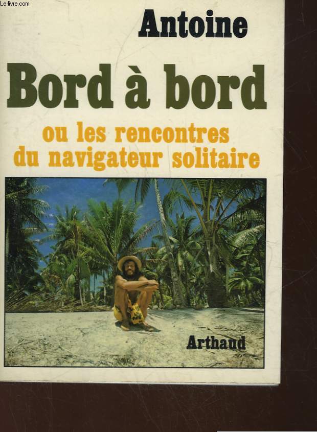 BORD A BORD - LES RENCONTRES DU NAVIGATEUR SOLITAIRE