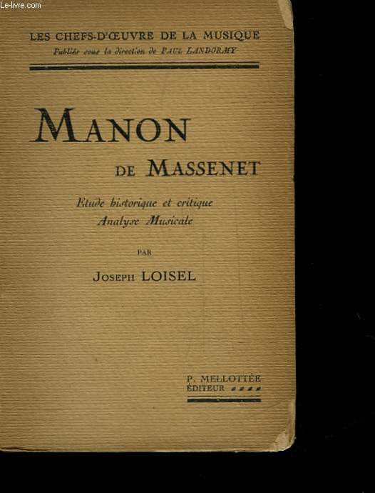 MANON DE MASSENET - ETUDE HISTORIQUE ET CRITIQUE ANALYSE MUSICALE