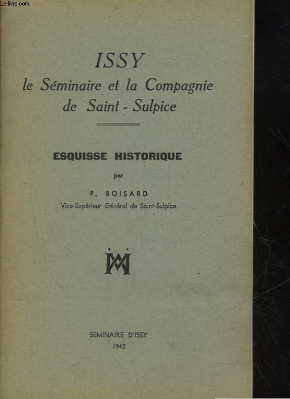 ISSY LE SEMINAIRE ET LA COMPAGNIE DE SAINT-SULPICE - ESQUISSE HISTORIQUE