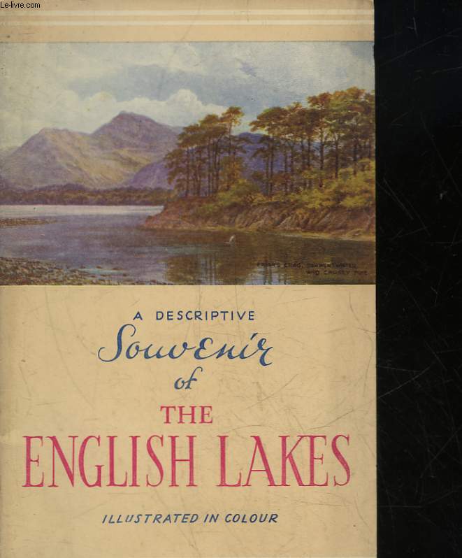 A DESCRIPTIVE SOUVENIR OF THE ENGLISH LAKES