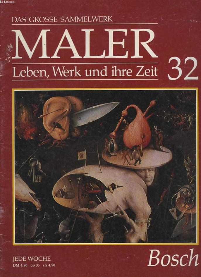 DAS GROSSE SAMMELWERK - MALER - LEBEN, WERK UND IHRE ZEIT 32 - BOSCH