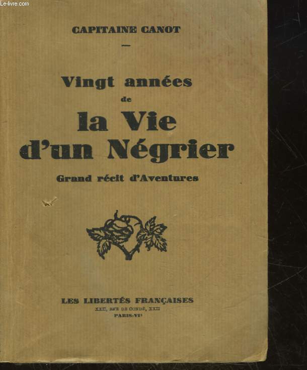 VINGT ANNEES DE LA VIE D'UN NEGRIER