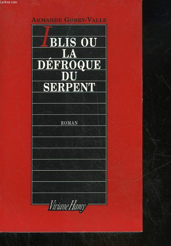 IBLIS OU LA DEFROQUE DU SERPENT