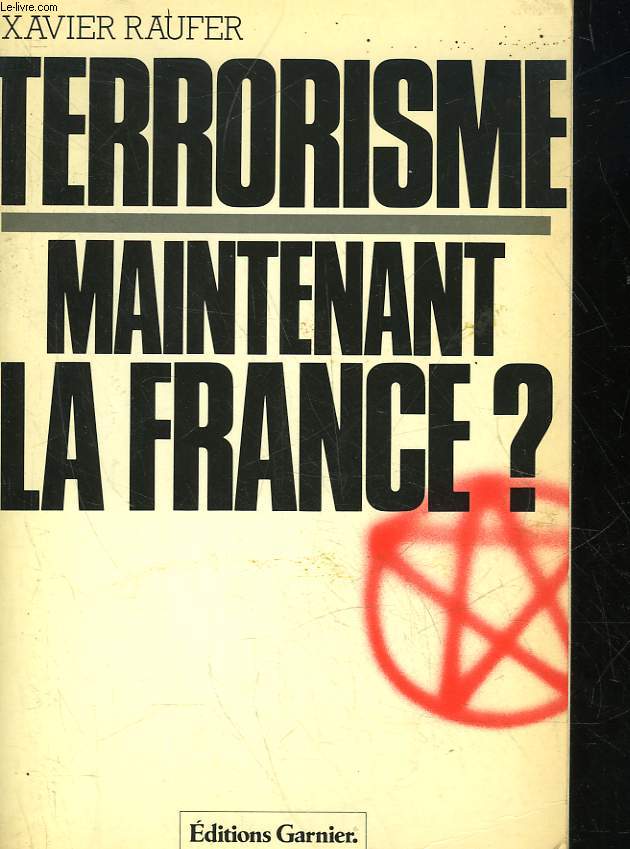 TERRORISME : MAINTENANT, LA FRANCE? LA GUERRE DES PARTIS COMMUNISTES COMBATTANTS