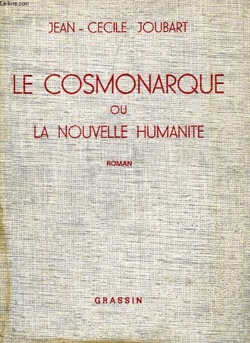 LE COSMONARQUE OU LA NOUVELLE HUMANITE