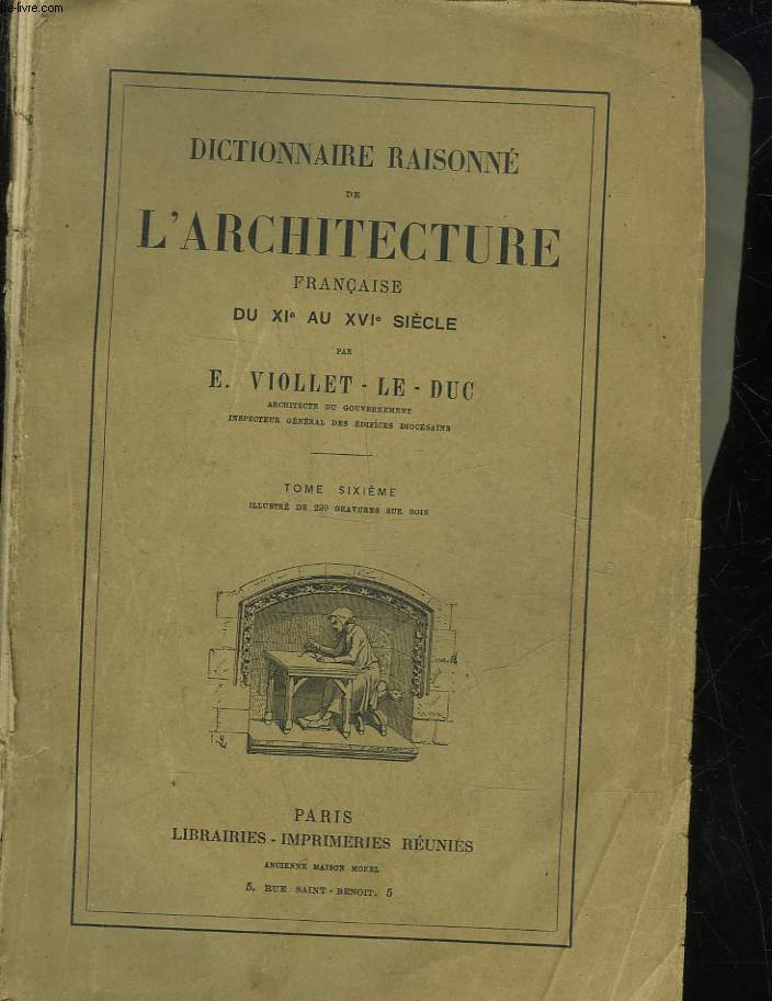 DICTIONNAIRE RAISONNE DE L'ARCHITECTURE FRANCAISE DU 11 AU 16 SIECLE - TOME 6