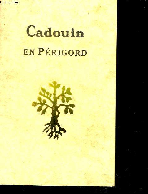 CADOUIN EN PERIGORD - GUIDE