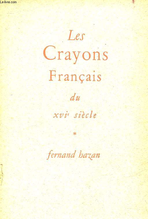 LES CRAYONS FRANCAIS DU 16 SIECLE