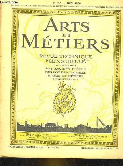 ARTS ET METIERS - 83 ANNEE - N117 - REVUE TECHNIQUE MENSUELLE DE LA SOCIETE DES ANCIENS ELEVES DES ECOLES NATIONALES D'ART ET METIERS