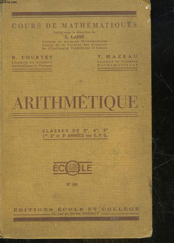 ARITHMETIQUE - CLASSE DE 5, 4, 3 ET 1, 2, 3 ANNEES DES E. P. S.