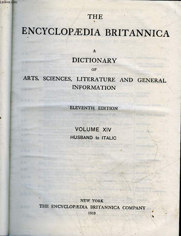 THE ENCYCLOPAEDIA BRITANNICA A DICTIONARY OF ARTS, SCIENCES, LITERATURE AND GENERAL INFORMATION - TOME 14 - HUSBAND TO ITALIC