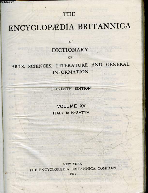 THE ENCYCLOPAEDIA BRITANNICA A DICTIONARY OF ARTS, SCIENCES, LITERATURE AND GENERAL INFORMATION - TOME 15 - ITALY TO KYSHTYM