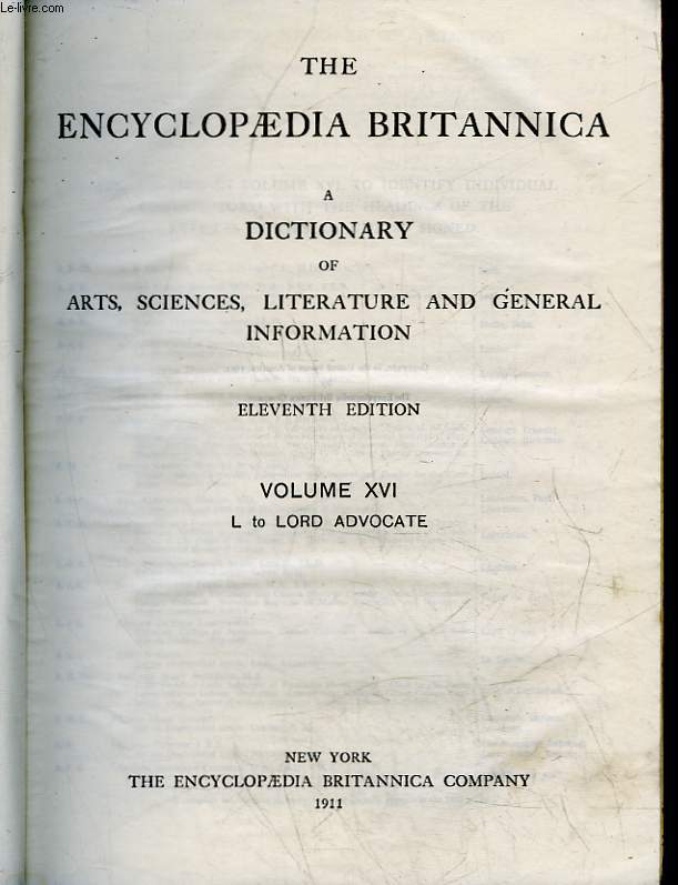 THE ENCYCLOPAEDIA BRITANNICA A DICTIONARY OF ARTS, SCIENCES, LITERATURE AND GENERAL INFORMATION - TOME 16 - L. TO LORD ADVOCATE