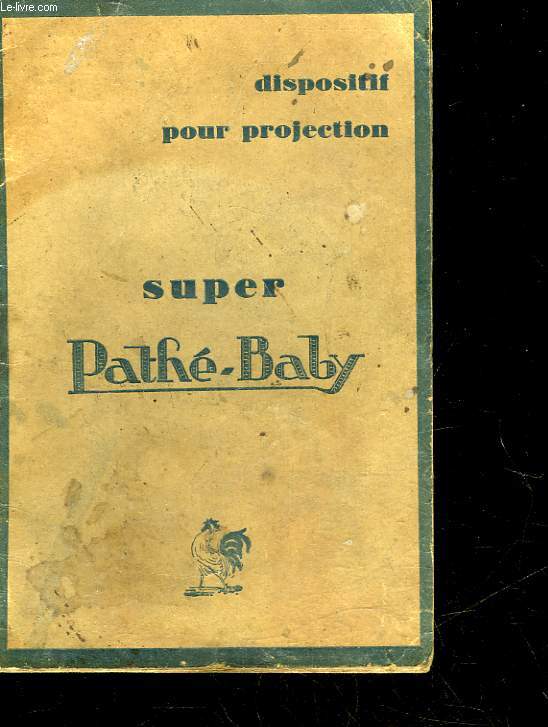 DISPOSITIF POUR PROJECTION SUPER PATHE-BABY